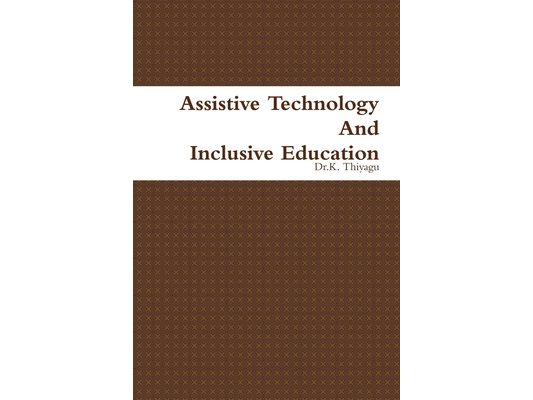 Assistive Technology and Inclusive Education