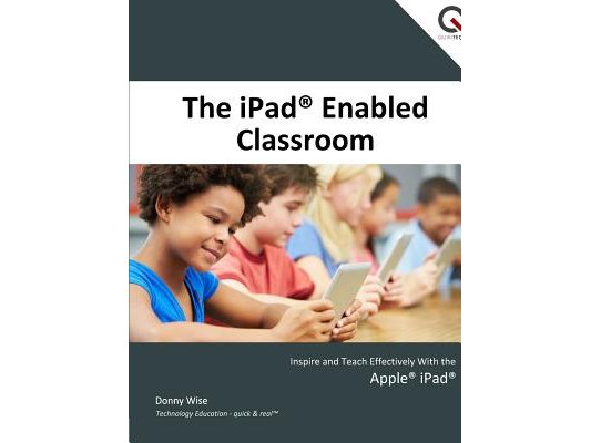 The iPad Enabled Classroom