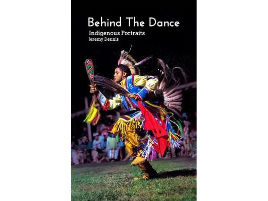 Behind The Dance: Indigenous Portraits
