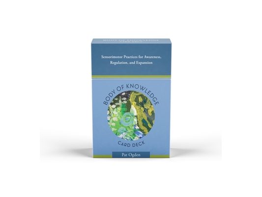 Body of Knowledge Card Deck: Sensorimotor Practices for Awareness, Regulation, and Expansion