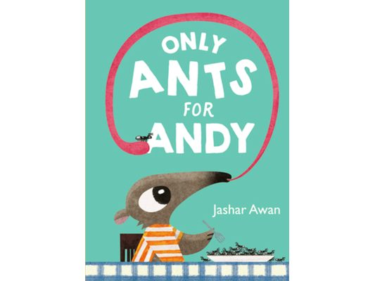 Only Ants for Andy