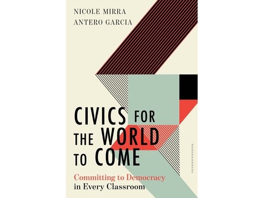 Civics for the World to Come: Committing to Democracy in Every Classroom
