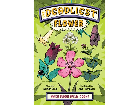 The Deadliest: Flower