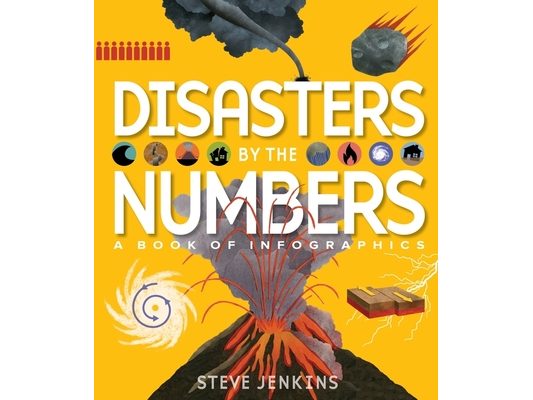 Disasters by the Numbers: A Book of Infographics