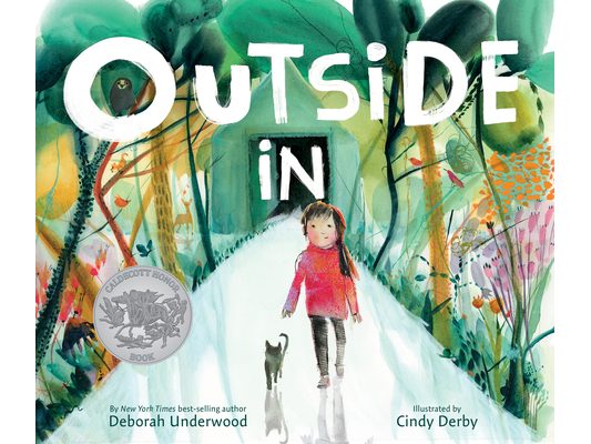 Outside in: A Caldecott Honor Award Winner