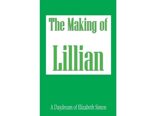 The Making of Lillian