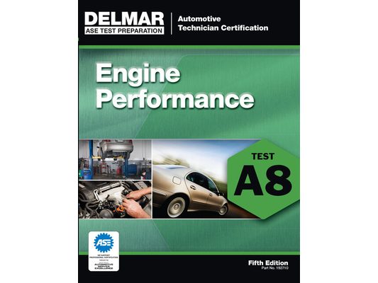 Bundle: Today's Technician: Automotive Engine Performance, Classroom and Shop Manuals, Spiral Bound Version, 7th + ASE Test Preparation - A8 Engine Pe