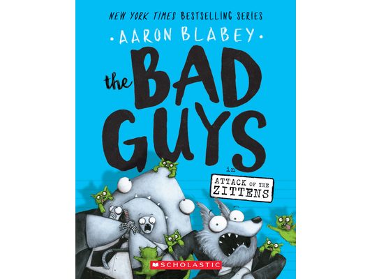 The Bad Guys in Attack of the Zittens (the Bad Guys #4): Volume 4