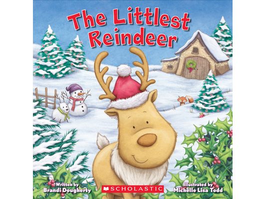 The Littlest Reindeer: A Kindergarten and Preschool Christmas Book