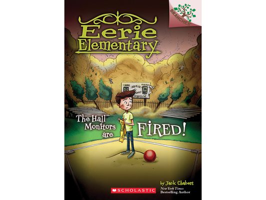 The Hall Monitors Are Fired!: A Branches Book (Eerie Elementary #8): Volume 8