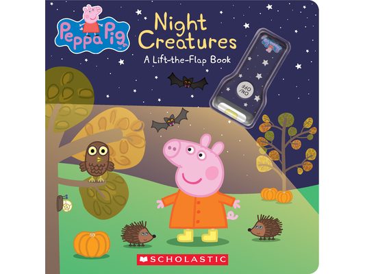 Night Creatures: A Lift-The-Flap Book (Peppa Pig)