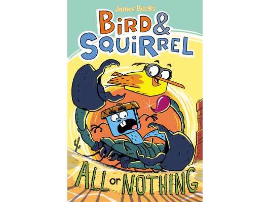 Bird & Squirrel All or Nothing: A Graphic Novel (Bird & Squirrel #6): Volume 6