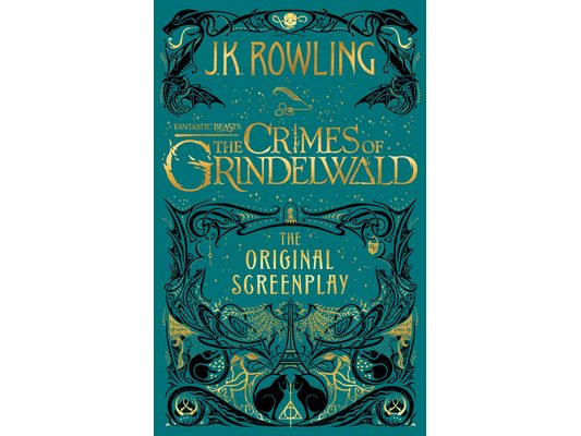 Fantastic Beasts: The Crimes of Grindelwald -- The Original Screenplay