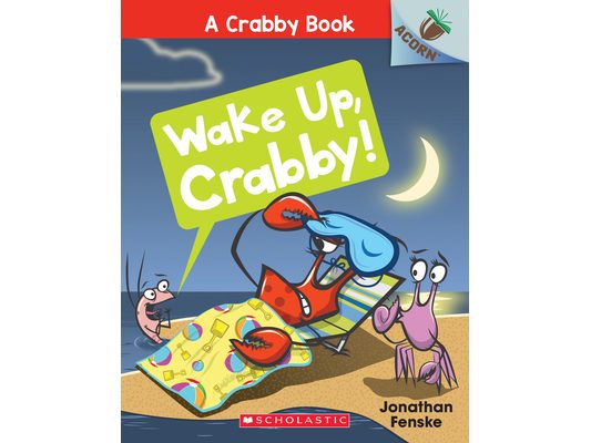 Wake Up, Crabby!: An Acorn Book (a Crabby Book #3)