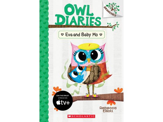 Eva and Baby Mo: A Branches Book (Owl Diaries #10)