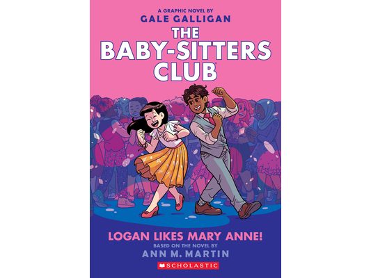 Logan Likes Mary Anne!: A Graphic Novel (the Baby-Sitters Club #8): Volume 8
