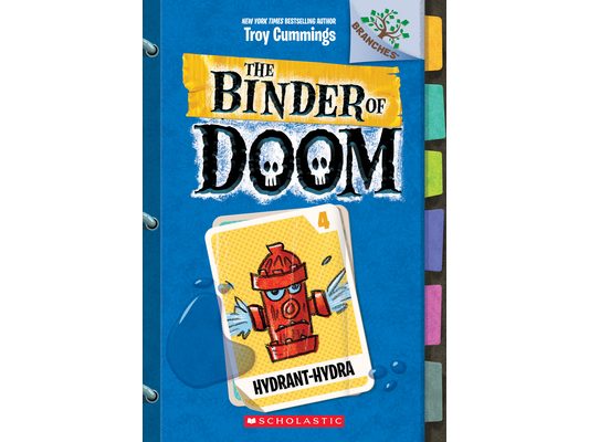 Hydrant-Hydra: A Branches Book (the Binder of Doom #4): Volume 4