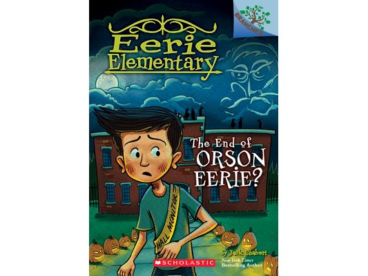 The End of Orson Eerie? a Branches Book (Eerie Elementary #10)