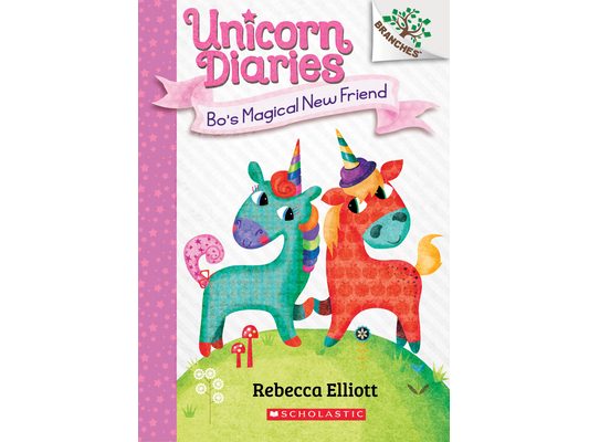 Bo's Magical New Friend: A Branches Book (Unicorn Diaries #1): Volume 1