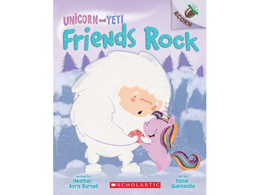 Friends Rock: An Acorn Book (Unicorn and Yeti #3)