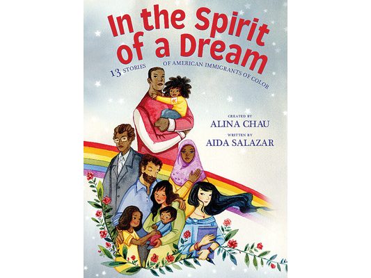 In the Spirit of a Dream: 13 Stories of American Immigrants of Color