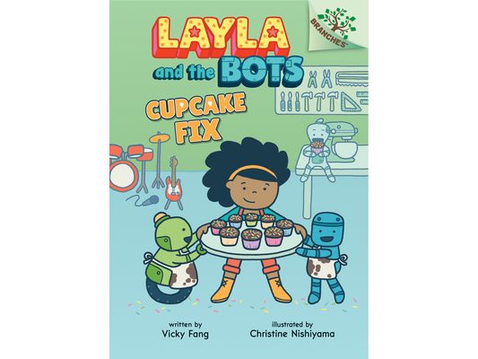 Cupcake Fix: A Branches Book (Layla and the Bots #3): Volume 3