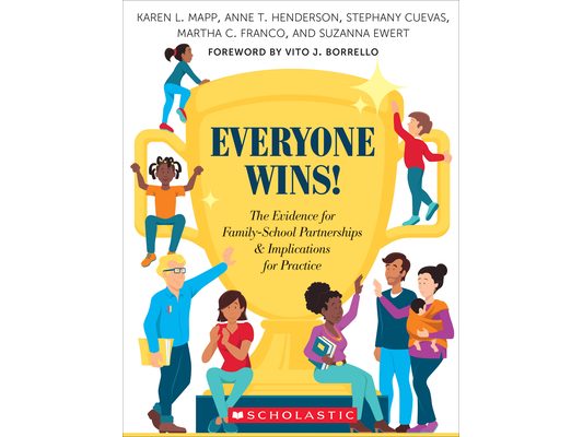 Everyone Wins!: The Evidence for Family-School Partnerships and Implications for Practice