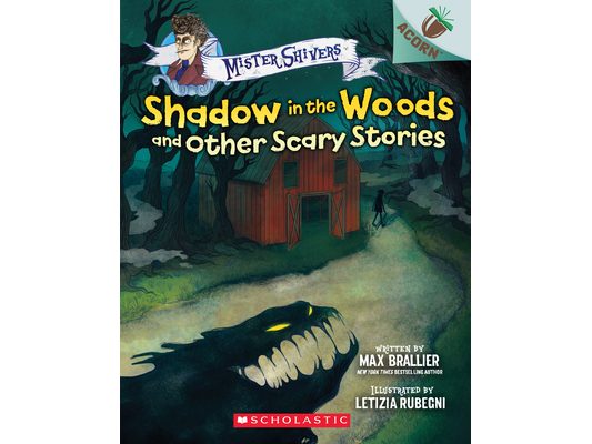 Shadow in the Woods and Other Scary Stories: An Acorn Book (Mister Shivers #2)