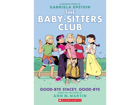 Good-Bye Stacey, Good-Bye: A Graphic Novel (the Baby-Sitters Club #11)