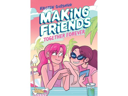 Making Friends: Together Forever: A Graphic Novel (Making Friends #4)