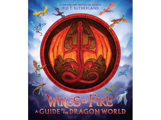Wings of Fire: A Guide to the Dragon World