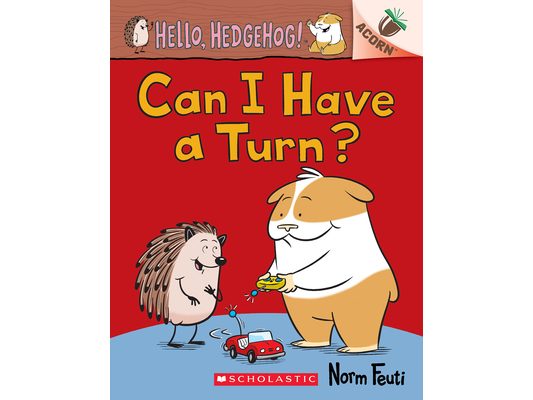 Can I Have a Turn?: An Acorn Book (Hello, Hedgehog! #5): Volume 5