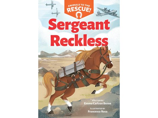 Sergeant Reckless (Animals to the Rescue #2)