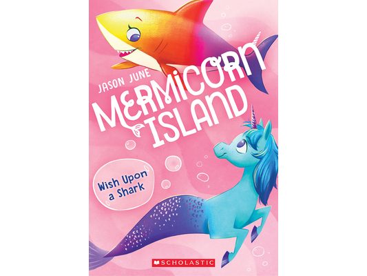 Wish Upon a Shark (Mermicorn Island #4): Volume 4