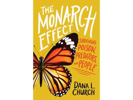 The Monarch Effect: Surviving Poison, Predators, and People