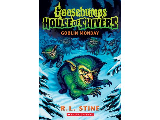 Goblin Monday (Goosebumps House of Shivers #2): Volume 2