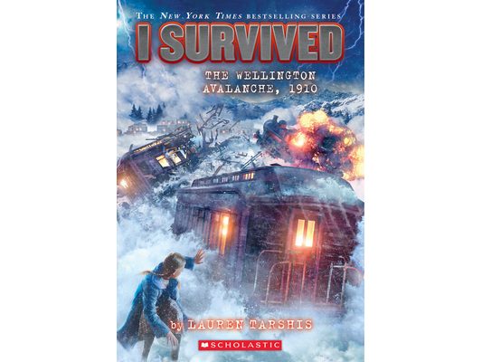 I Survived the Wellington Avalanche, 1910 (I Survived #22): Volume 22