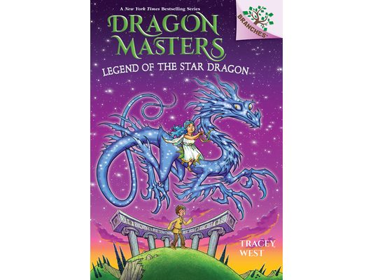 Legend of the Star Dragon: A Branches Book (Dragon Masters #25)