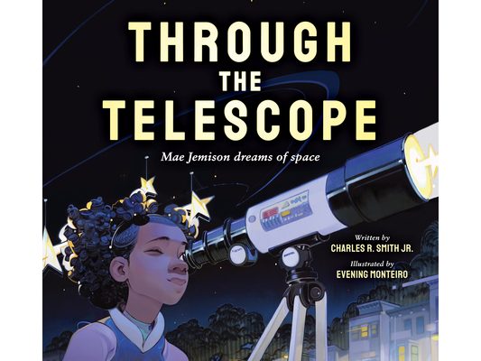 Through the Telescope: Mae Jemison Dreams of Space