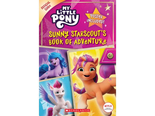 Sunny Starscout's Book of Adventure (My Little Pony Official Guide)
