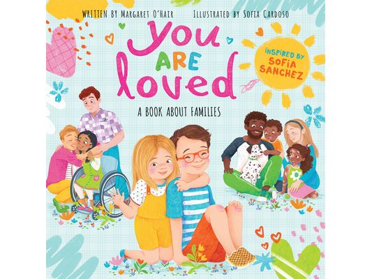 You Are Loved: A Book about Families