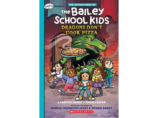 Dragons Don't Cook Pizza: A Graphix Chapters Book (the Adventures of the Bailey School Kids #4): Volume 4