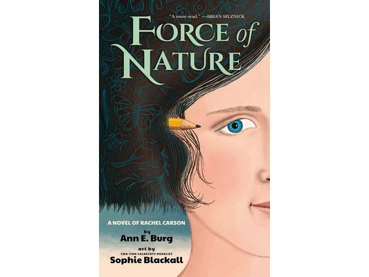 Force of Nature: A Novel of Rachel Carson