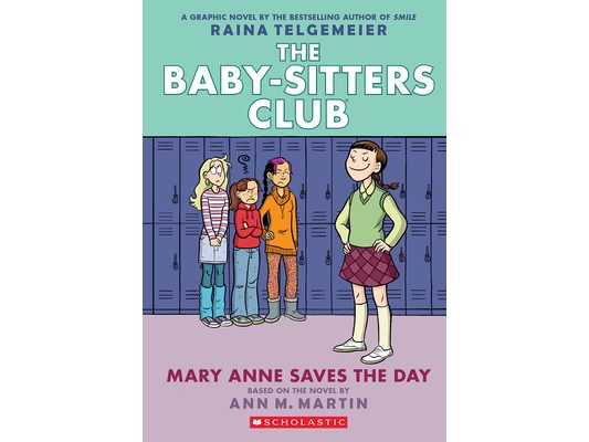 Mary Anne Saves the Day: A Graphic Novel (the Baby-Sitters Club #3)