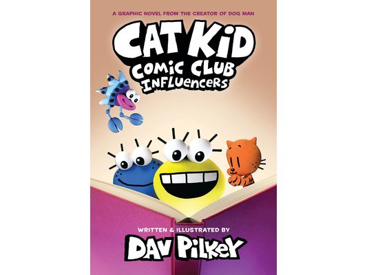 Cat Kid Comic Club: Influencers: A Graphic Novel (Cat Kid Comic Club #5): From the Creator of Dog Man: Volume 5