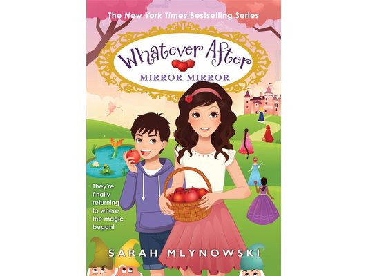 Mirror Mirror (Whatever After #17): Volume 17