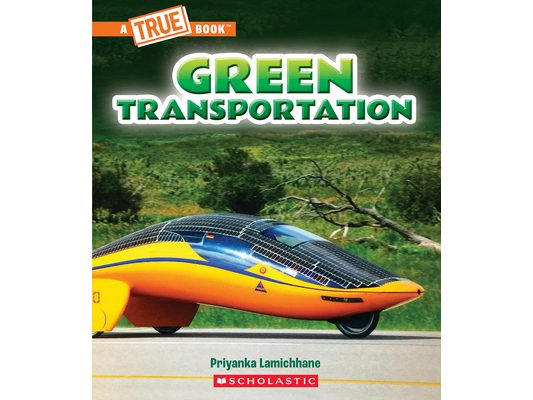 Green Transportation (a True Book: A Green Future)