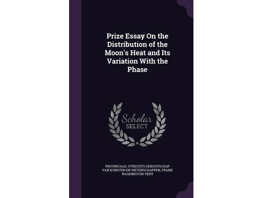 Prize Essay On the Distribution of the Moon's Heat and Its Variation With the Phase