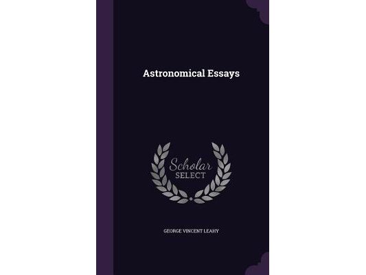 Astronomical Essays