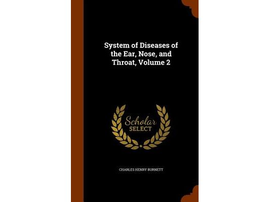 System of Diseases of the Ear, Nose, and Throat, Volume 2